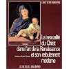 La sexualit� du Christ dans l'art de la Renaissance et son refoulement moderne