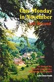 One Monday in November... And Beyond: The Story of the Selborne and Headley Workhouse Riots of 1830... And Their Aftermath