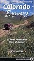 Colorado Byways: Backcountry Drives for the Whole Family (Backcountry Byways)