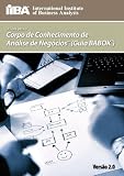 Um guia para o Corpo de Conhecimento de Análise de Negócios(TM) (Guia BABOK®) (Portuguese Edition)