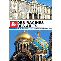 Des racines et des ailes : St P�tersbourg