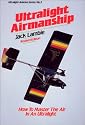 Ultralight Airmanship: How to Master the Air in an Ultralight (Ultralight Aviation Series)