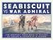 Seabiscuit vs War Admiral: The Greatest Horse Race in History