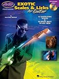 Exotic Scales and Licks for Electric Guitar: 16 Tantalizing Scales and 80 Great Ways to Use Them (Book & CD)