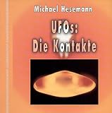UFOs: Die Kontakte - Michael Hesemann