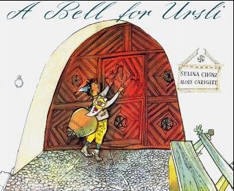 Orell F&uuml;ssli A Bell for Ursli: A Picture Book from the Engadine
