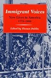 Immigrant Voices : New Lives in America, 1773-1986