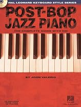 Post-Bop Jazz Piano - The Complete Guide with CD!: Hal Leonard Keyboard Style Series