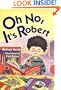 Oh No, It's Robert (Robert Books)
