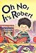 Oh No, It's Robert (Robert Series) by Barbara Seuling