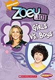 Zoey 101: Chapter Book #8: Girls Vs. Boys (Teenick) Zoey 101: Chapter Book #8: Girls Vs. Boys (Teenick)