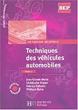Techniques des v�hicules automobiles, tome 1 : Dossiers industriels, BEP (livre �l�ve)