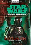 Star Wars(TM) W&auml;chter der Macht 2: Blutlinien - Karen Traviss