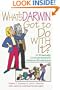 What's Darwin Got to Do with It?: A Friendly Discussion About Evolution