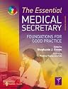 The Essential Medical Secretary: Foundations for Good Practice