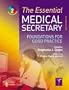 The Essential Medical Secretary: Foundations for Good Practice, 2e