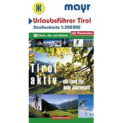 Urlaubsf�hrer Tirol mit Stra�enkarte 1 : 300 000 und Panorama: Nord-, Ost- und S�dtirol