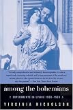 Among the Bohemians: Experiments in Living 1900-1939
