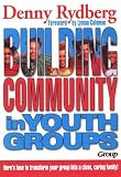 Building Community in Youth Groups (0931529069) by Rydberg, Denny