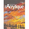 Le grand livre du dessin et de la peinture, tome 2 : L'acrylique