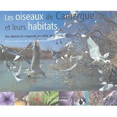 Les oiseaux de Camargue et leurs habitats : Une histoire de cinquante ans 1954-2004
