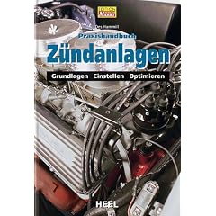 Praxishandbuch Z�ndanlagen: Grundlagen Einstellen Optimieren