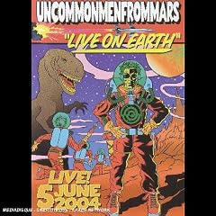 Uncommonmenfrommars : Live on earth - Coffret 2 DVD