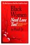 Black Women Need Love, Too!