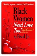 Black Women Need Love, Too!