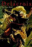 Delacroix: The Late Work