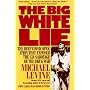 The Big White Lie: The Deep Cover Operation That Exposed the CIA Sabotage of the Drug War : An Undercover Odyssey
