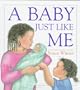 Baby Just Like Me, A