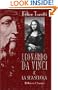 Leonardo da Vinci e la sua scuola: Illustrazioni storiche e note. Pubblicate per cura di Felice Turotti. Colla traduzione dell'opera sudetta di F. Rio (Italian Edition)
