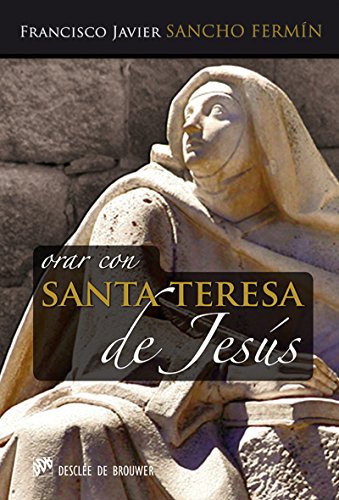 Orar con Santa Teresa de Jesús (Orar con...) (Spanish Edition)