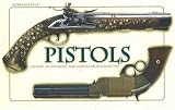 Pistols: History, Technology, And Models From 1550-1913