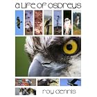 A Life of Ospreys by  Roy Dennis