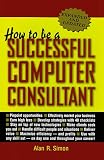 How to Be a Successful Computer Consultant