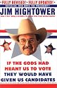 If the Gods Had Meant Us to Vote, They'd Have Given Us Candidates