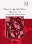Music in Welsh Culture Before 1650: A Study of the Principal Sources