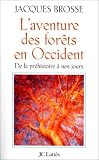 L'Aventure des for�ts en Occident