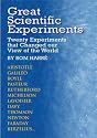 Great Scientific Experiments: Twenty Experiments That Changed Our View of the World