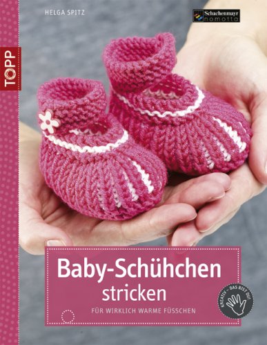 Topp-Design Baby-Sch&uuml;hchen stricken: F&uuml;r wirklich warme F&uuml;&szlig;e