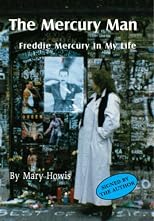 THE MERCURY MAN: FREDDIE MERCURY IN MY LIFE. (SIGNED).
