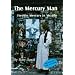 The Mercury Man: Freddie Mercury in My Life