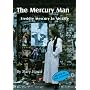 The Mercury Man: Freddie Mercury in my Life (Signed)