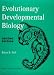 Evolutionary Developmental Biology - Second Edition