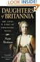 Daughters Of Britannia - The Lives And Times Of Diplomatic Wives