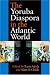 The Yoruba Diaspora In The Atlantic World (Blacks in the Diaspora)