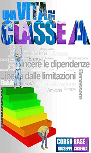 Una vita in classe A - Corso Base (Italian Edition)