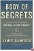Body of Secrets: Anatomy of the Ultra-Secret National Security Agency